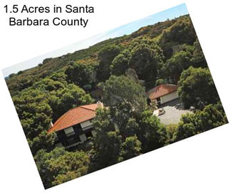 1.5 Acres in Santa Barbara County