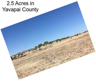 2.5 Acres in Yavapai County