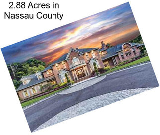 2.88 Acres in Nassau County