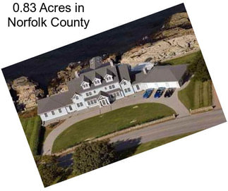 0.83 Acres in Norfolk County