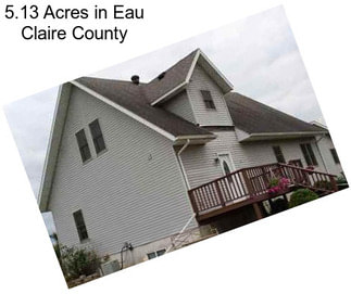 5.13 Acres in Eau Claire County