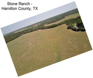 Stone Ranch - Hamilton County, TX