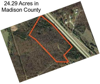 24.29 Acres in Madison County