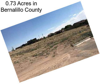 0.73 Acres in Bernalillo County