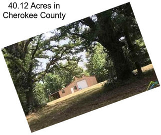 40.12 Acres in Cherokee County