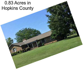 0.83 Acres in Hopkins County