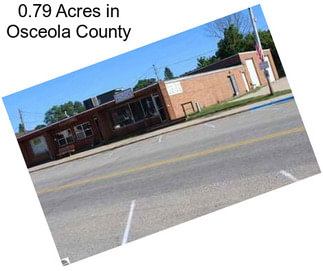 0.79 Acres in Osceola County