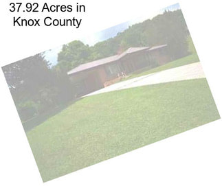 37.92 Acres in Knox County