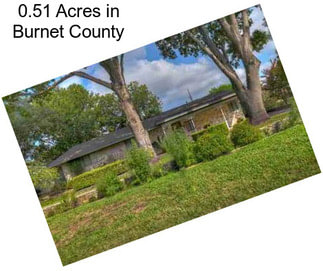 0.51 Acres in Burnet County