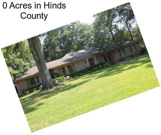 0 Acres in Hinds County