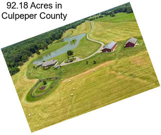 92.18 Acres in Culpeper County