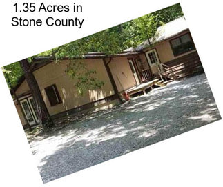 1.35 Acres in Stone County