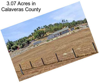 3.07 Acres in Calaveras County