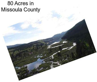 80 Acres in Missoula County