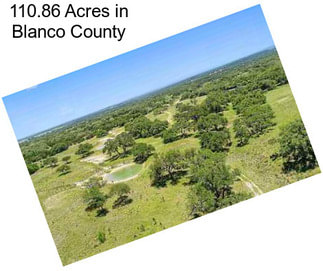 110.86 Acres in Blanco County