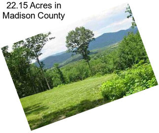 22.15 Acres in Madison County