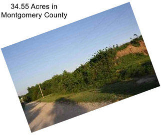 34.55 Acres in Montgomery County