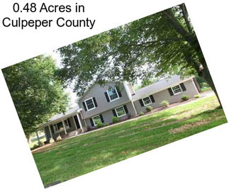 0.48 Acres in Culpeper County