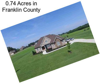 0.74 Acres in Franklin County