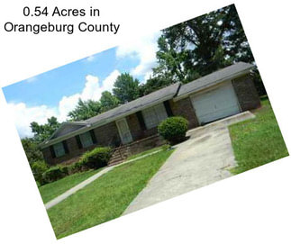 0.54 Acres in Orangeburg County