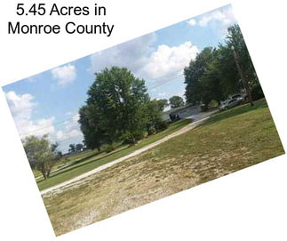 5.45 Acres in Monroe County