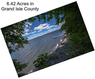 6.42 Acres in Grand Isle County