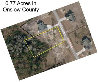 0.77 Acres in Onslow County