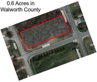 0.6 Acres in Walworth County