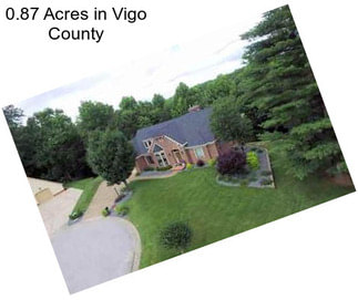 0.87 Acres in Vigo County
