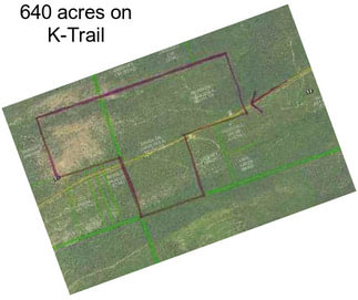 640 acres on K-Trail