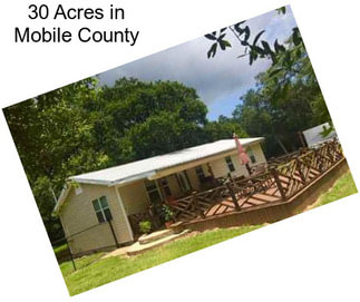 30 Acres in Mobile County