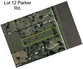 Lot 12 Parker Rd.