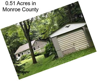 0.51 Acres in Monroe County