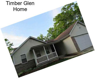 Timber Glen Home