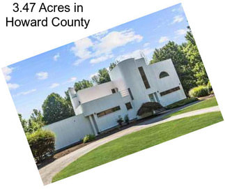 3.47 Acres in Howard County