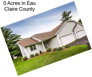 0 Acres in Eau Claire County