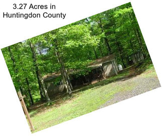 3.27 Acres in Huntingdon County
