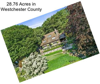 28.76 Acres in Westchester County