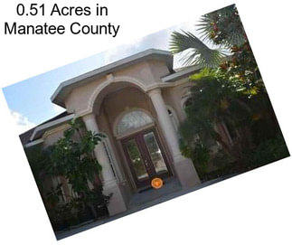 0.51 Acres in Manatee County