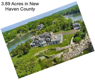 3.89 Acres in New Haven County