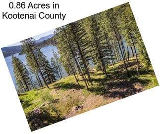 0.86 Acres in Kootenai County