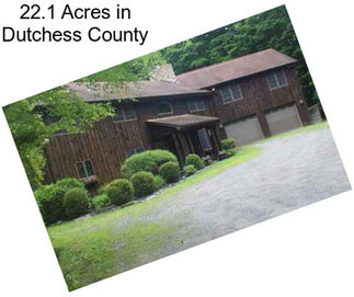 22.1 Acres in Dutchess County