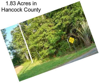 1.83 Acres in Hancock County