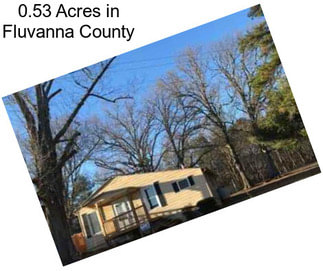 0.53 Acres in Fluvanna County