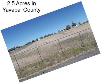 2.5 Acres in Yavapai County