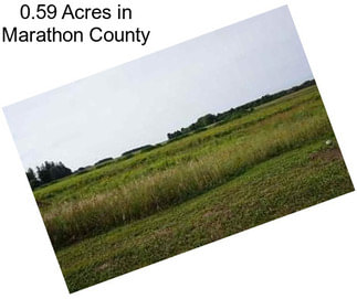 0.59 Acres in Marathon County