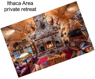 Ithaca Area private retreat