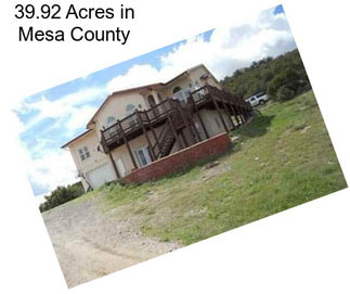 39.92 Acres in Mesa County