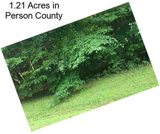 1.21 Acres in Person County