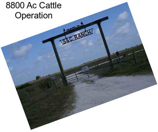 8800 Ac Cattle Operation